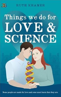 Things We Do for Love and Science by Ruth Kramer