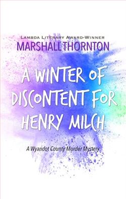 A Winter of Discontent for Henry Milch by Marshall Thornton
