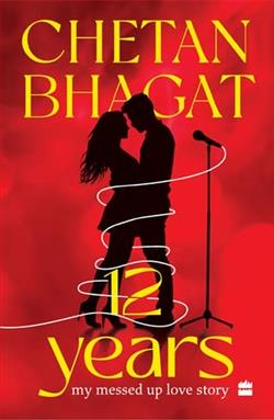 12 Years by Chetan Bhagat
