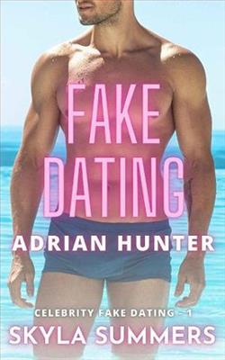 Fake Dating Adrian Hunter by Skyla Summers