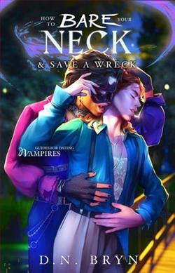 How to Bare Your Neck and Save a Wreck by D.N. Bryn