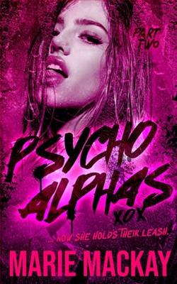 Psycho Alphas: Part Two by Marie Mackay