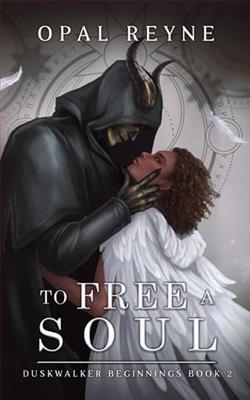 To Free a Soul by Opal Reyne