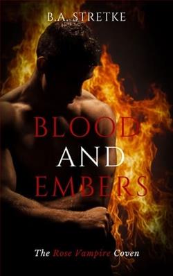 Blood and Embers by B.A. Stretke