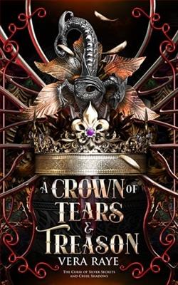 A Crown of Tears and Treason by Vera Raye