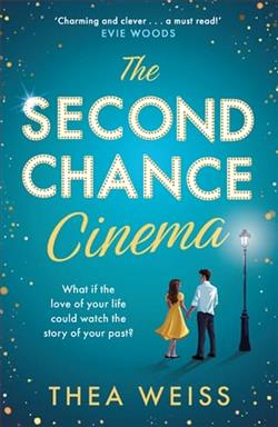 The Second Chance Cinema by Thea Weiss