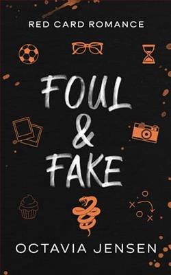 Foul & Fake by Octavia Jensen