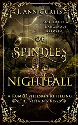 Of Spindles and Nightfall by J. Ann Curtis