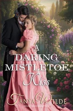A Daring Mistletoe Kiss by Tanya Wilde