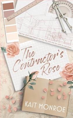 The Contractor's Rose by Kait Monroe