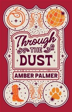 Through the Dust by Amber Palmer
