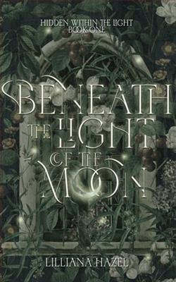 Beneath the Light of the Moon by Lilliana Hazel