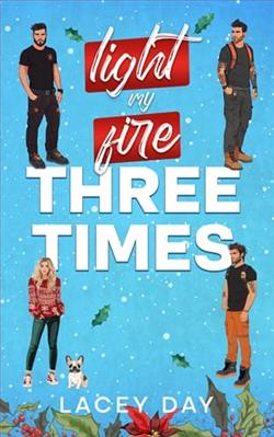 Light My Fire Three Times by Lacey Day