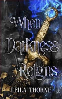 When Darkness Reigns by Leila Thorne