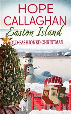 Easton Island: Old-Fashioned Christmas by Hope Callaghan