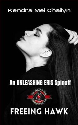 Freeing Hawk by Kendra Mei Chailyn
