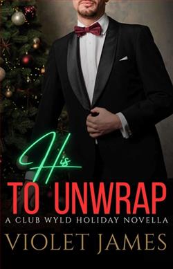 His to Unwrap by Violet James