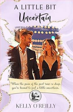 A Little Bit Uncertain by Kelly O'Reilly
