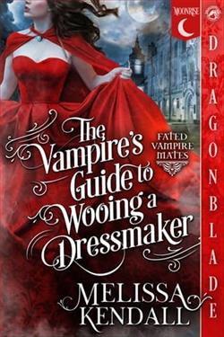 The Vampire's Guide to Wooing a Dressmaker by Melissa Kendall