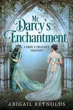 Mr. Darcy's Enchantment by Abigail Reynolds