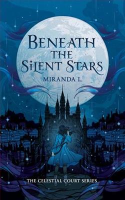 Beneath the Silent Stars by Miranda L.