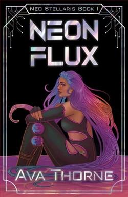 Neon Flux by Ava Thorne