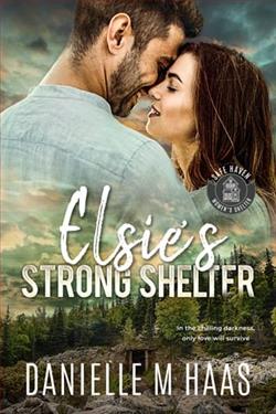 Elsie's Strong Shelter by Danielle M. Haas