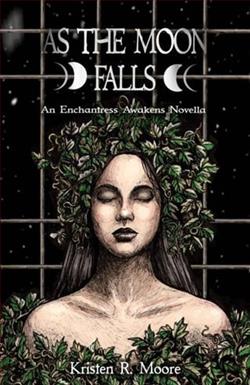 As the Moon Falls by Kristen R. Moore
