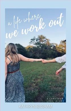 A Life Where We Work Out by Kathryn Basham
