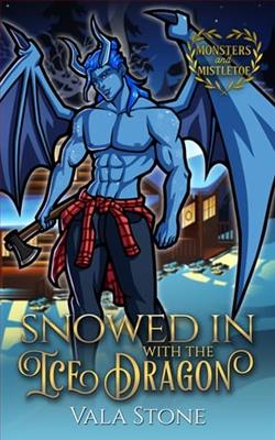 Snowed In With the Ice Dragon by Vala Stone