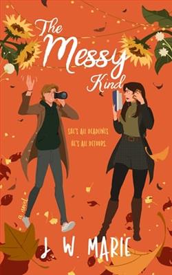 The Messy Kind by J.W. Marie