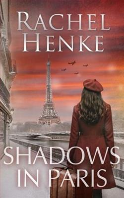 Shadows In Paris by Rachel Henke