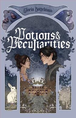 Potions & Peculiarities by Gloria Bottelman