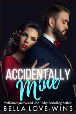 Accidentally Mine by Bella Love-Wins