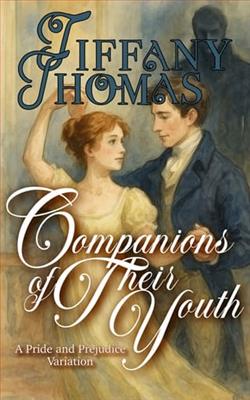Companions of Their Youth by Tiffany Thomas