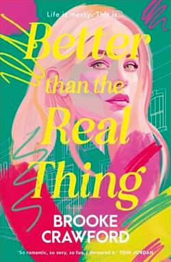 Better than the Real Thing by Brooke Crawford