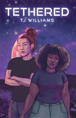 Tethered by T.J. Williams