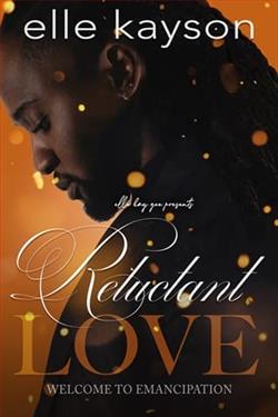 Reluctant Love: Welcome to Emancipation by Elle Kayson