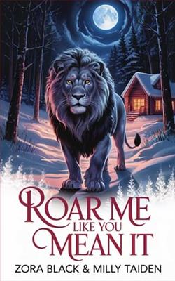 Roar Me Like You Mean It by Milly Taiden