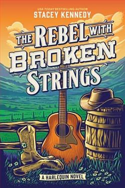 The Rebel with Broken Strings by Stacey Kennedy