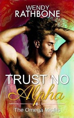 Trust No Alpha by Wendy Rathbone