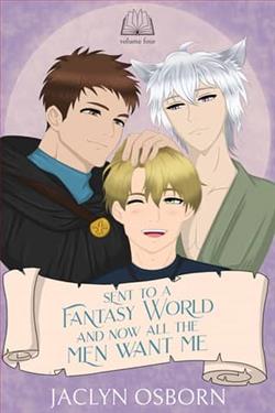 Sent To A Fantasy World and Now All the Men Want Me 4 by Jaclyn Osborn