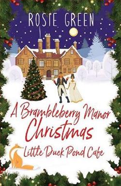 A Brambleberry Manor Christmas by Rosie Green