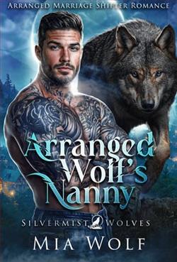 Arranged Wolf's Nanny by Mia Wolf