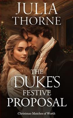 The Duke's Festive Proposal by Julia Thorne