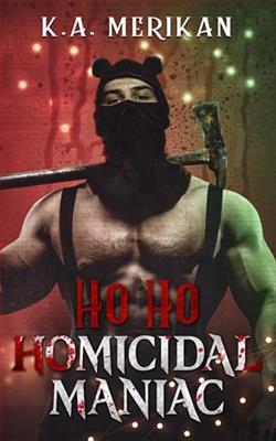 Ho Ho Homicidal Mania by K.A. Merikan
