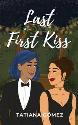 Last First Kiss by Tatiana Gómez