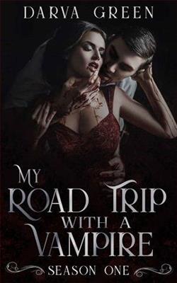 My Road Trip with a Vampire: Season One by Darva Green