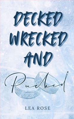 Decked, Wrecked and Pucked by Lea Rose