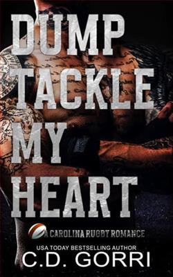 Dump Tackle My Heart by C.D. Gorri